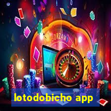 lotodobicho app